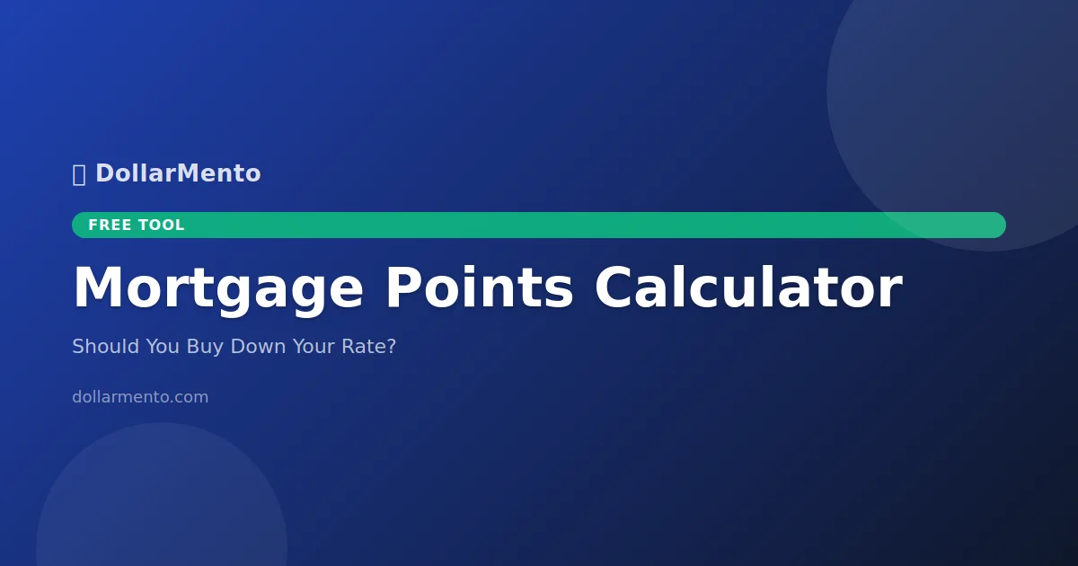 Mortgage Points Calculator: Should You Pay Discount Points on Your Home Loan?